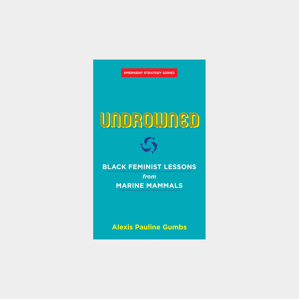 Undrowned: Black Feminist Lessons from Marine Mammals